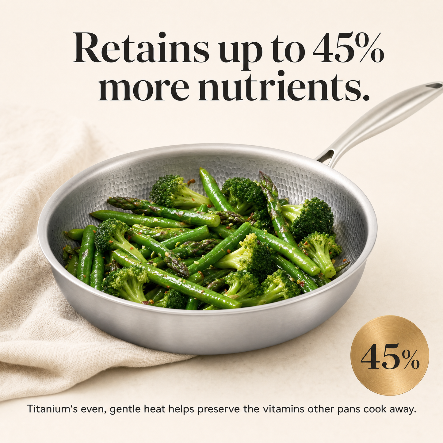 Retains up to 45% more nutrients